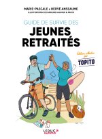 Guide de survie des jeunes retraités édition collector