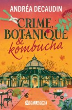 Crime, botanique et kombucha