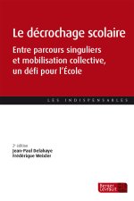 Le décrochage scolaire (2e éd.)