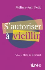 S’autoriser à vieillir