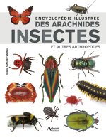 Encyclopédie illustrée des arachnides, insectes et autres arthropodes