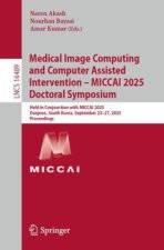 Medical Image Computing and Computer Assisted Intervention - MICCAI 2025 Doctoral Symposium