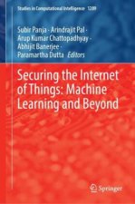 Securing the Internet of Things: Machine Learning and Beyond