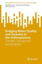 Bridging Water Quality and Quantity in the Anthropocene
