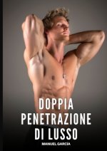 Doppia Penetrazione di Lusso