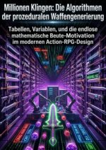 Millionen Klingen: Die Algorithmen der prozeduralen Waffengenerierung