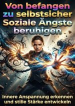 Von befangen zu selbstsicher: Soziale Ängste beruhigen