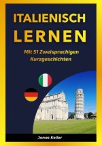 Italienisch Lernen Mit 51 Zweisprachigen Kurzgeschichten