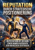 Reputation durch Strategische Positionierung