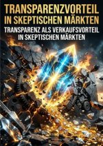 Transparenzvorteil in skeptischen Märkten