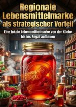 Regionale Lebensmittelmarke als strategischer Vorteil