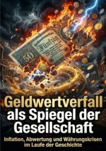 Geldwertverfall als Spiegel der Gesellschaft