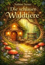 Die schlauen Waldtiere
