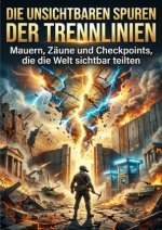 Die unsichtbaren Spuren der Trennlinien