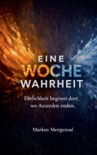 Eine Woche Wahrheit