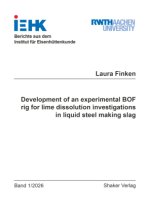 Development of an experimental BOF rig for lime dissolution investigations in liquid steel making slag