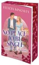 No Place to be Single - This Love Tastes Like Trouble