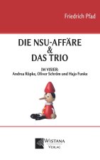 Die NSU-Affäre & Das Trio