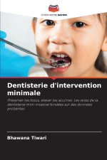 Dentisterie d'intervention minimale