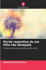 Perda repentina de um filho tão desejado