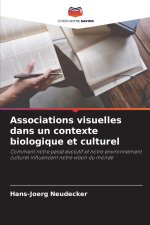 Associations visuelles dans un contexte biologique et culturel