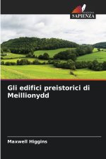 Gli edifici preistorici di Meillionydd