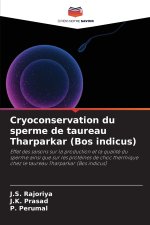 Cryoconservation du sperme de taureau Tharparkar (Bos indicus)