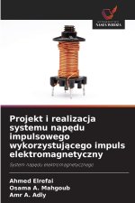Projekt i realizacja systemu napędu impulsowego wykorzystującego impuls elektromagnetyczny
