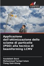 Applicazione dell'ottimizzazione dello sciame di particelle (PSO) alla tecnica di beamforming LCMV
