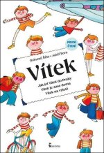 Vítek - Jak jel Vítek do Prahy, Vítek je zase doma, Vítek na výletě
