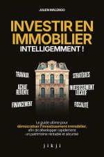 Investir en immobilier intelligemment !