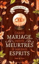 Grand mariage, petits meurtres & mauvais esprits