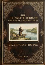 The Sketch-Book of Geoffrey Crayon, Gent.