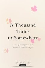 A Thousand Trains to Somewhere
