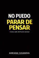 No puedo parar de pensar