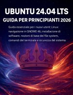 Ubuntu 24.04 Lts Guida Per Principianti 2026