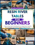 RESIN RIVER TABLES FOR BEGINNERS