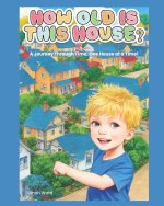 How Old is this House?