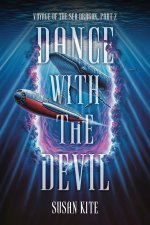 Dance with the Devil; Voyage of the Sea Dragon 2