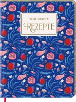 Meine liebsten Rezepte - Träume aus 1001 Nacht