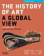 The History of Art: A Global View – 1300 to the Present