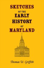 Sketches of the Early History of Maryland