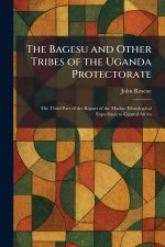 The Bagesu and Other Tribes of the Uganda Protectorate