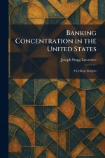 Banking Concentration in the United States