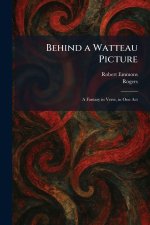 Behind a Watteau Picture