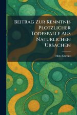 Beitrag Zur Kenntnis Plotzlicher Todesfalle Aus Naturlichen Ursachen
