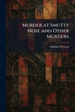 Murder at Smutty Nose and Other Murders