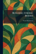 Building Strong Bodies