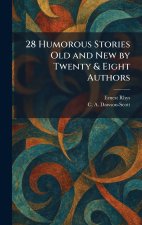 28 Humorous Stories Old and New by Twenty & Eight Authors