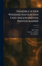Handbuch Der Wissenschaftlichen Und Angewandten Photographie
